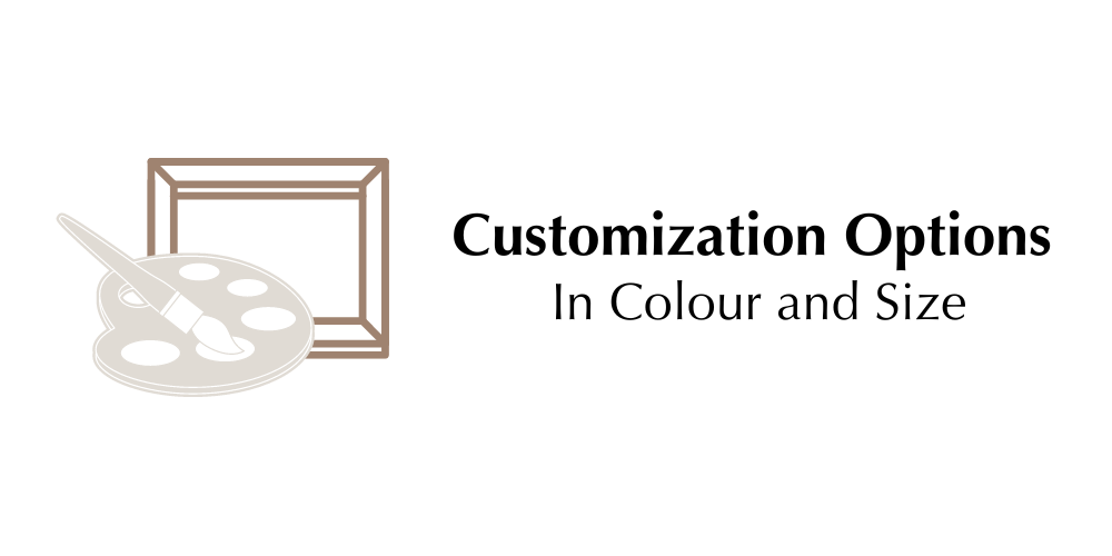 "Customize Colour and Size"